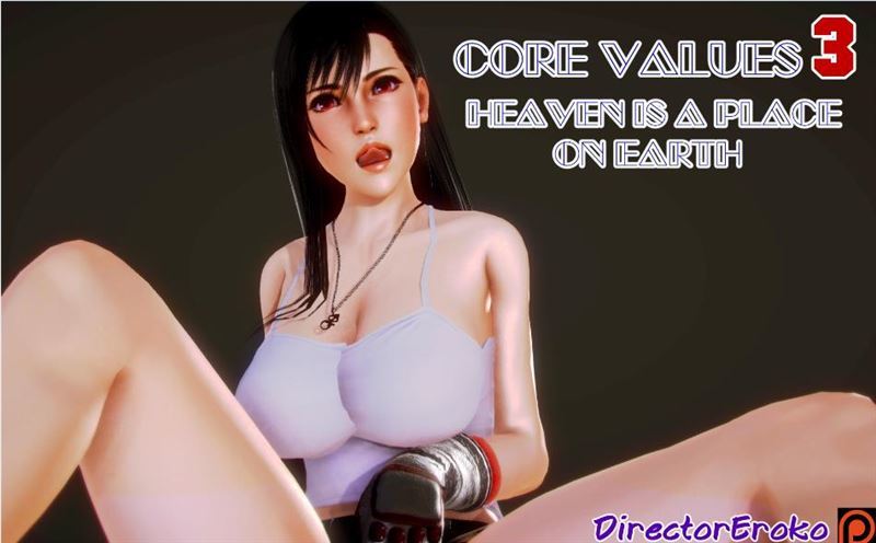 DirectorEroko - Core Values 3 - Heaven is a Place on Earth