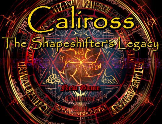 Caliross The Shapeshifter's Legacy version 0.93a by mdqp