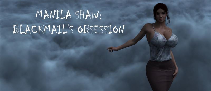 Manila Shaw: Blackmail’s Obsession Version 0.19 by Abaddon+Compressed Version