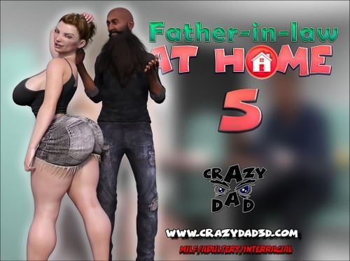 CrazyDad3D - Father-in-Law at Home Part 05