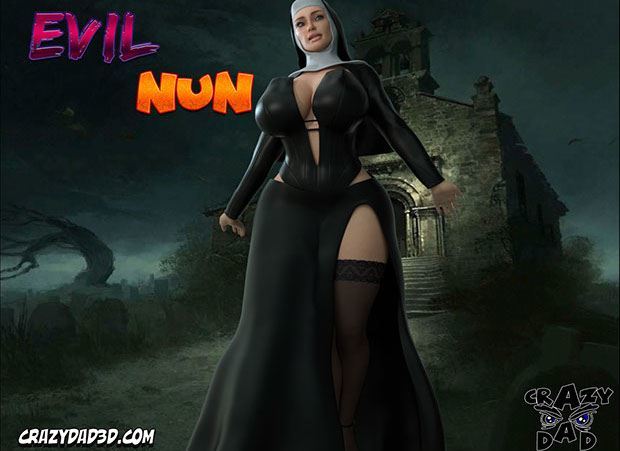 Crazy dad Evil Nun