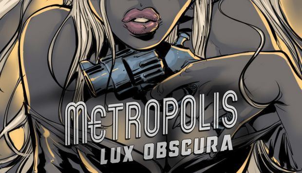 Metropolis Lux Obscura by Sexandglory