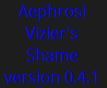 Aephrosi Vizier's Shame version 0.4.1