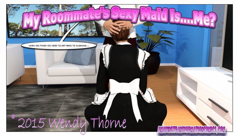 Amazingtransformationcomics - My Roommate’s Sexy Maid Is…Me