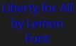 Liberty for All by Lemon Font