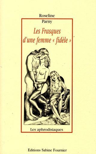Roseline Parny Les frasques d'une femme fidèle [French]