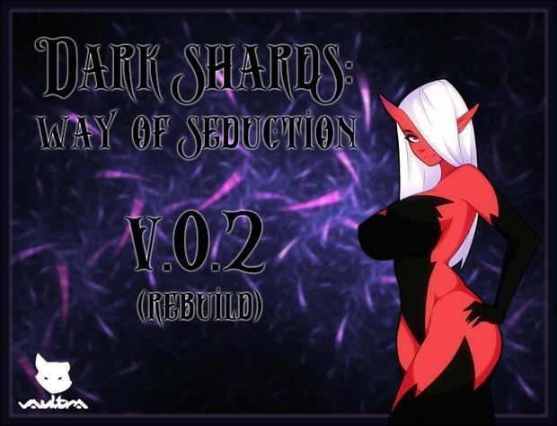 Dark shards: way of seduction version 0.2 by vaultra