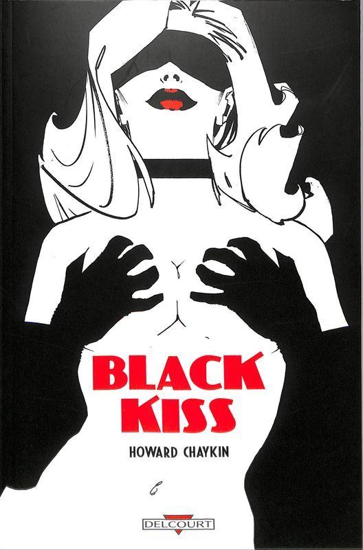 Howard Chaykin Black Kiss [French]