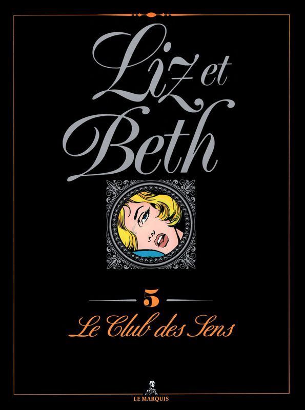 Georges Levis Liz et Beth #5 – Le Club des Sens [French]