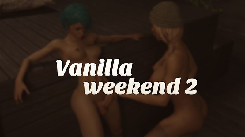 Paradox3D – Vanilla Group Weekend – Chapter 2