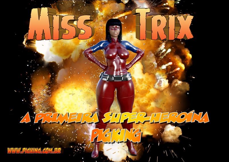 Super Miss Trix by Pig King