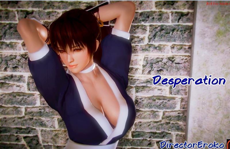 DirectorEroko - Desperation (Dead or Alive)