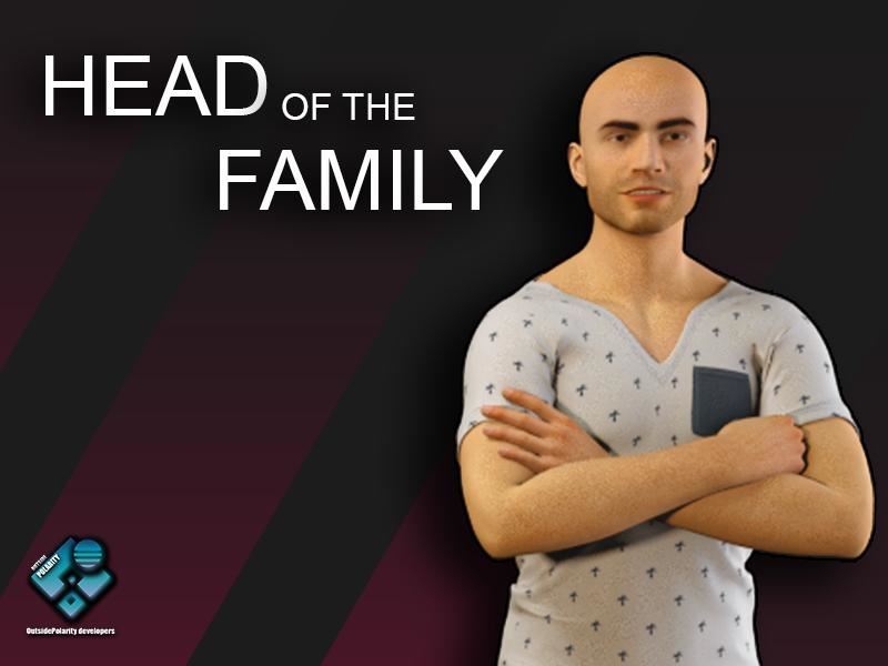 Head Of The Family Version 0.1.1Fix by OutsidePolarity