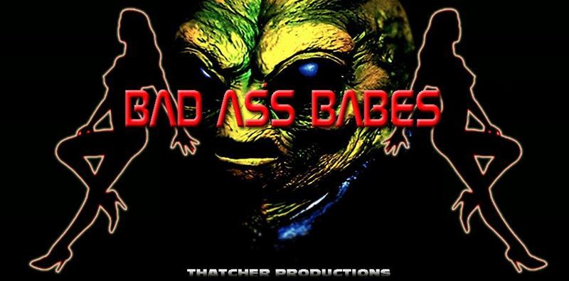 Bad ass babes by Thatcher Productions