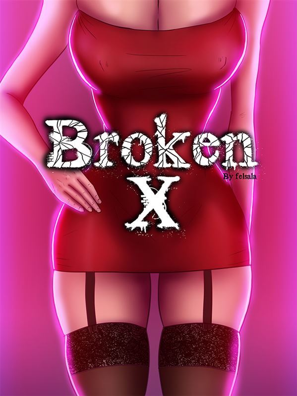 Felsala - Broken X - Chapters 1-4