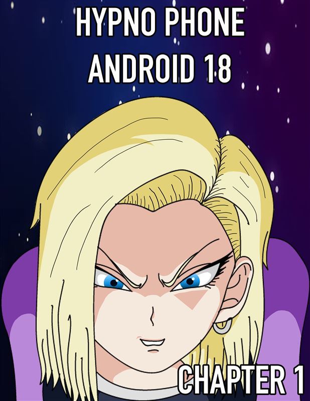 HypnoHouseAnimations - Hypno Phone Android 18 Chapter One
