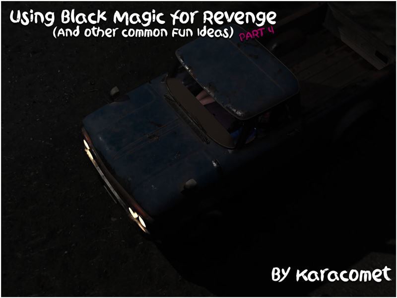 Karacomet – Using Black Magic for Revenge 4