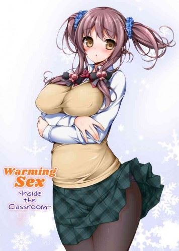 Warming Sex ~Inside the Classroom~