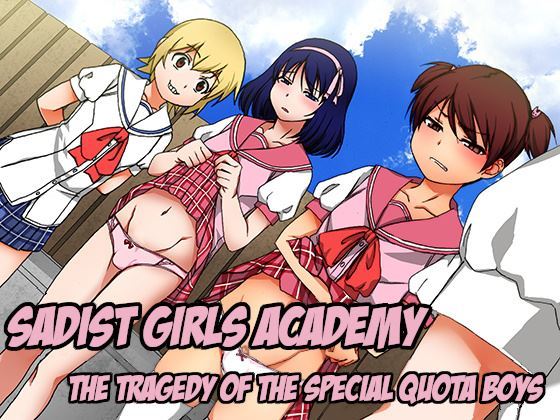 Otona No Youchien - Sadist Girls Academy: The Tragedy of the Special Quota Boys