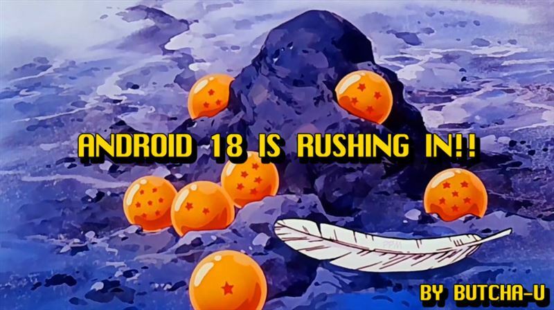 [Butcha-U] Hachamecha ga Oshiyosetekurun Ho~o!!! - Android 18 is rushing in!! (Dragon Ball Z) eng