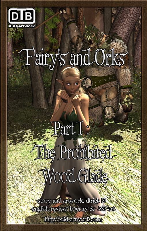 [Dtrieb] Fairy's and Orcs - Part 1 - The Prohibited Wood Glade