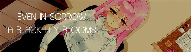 WaifusAndSyrup – Even in Sorrow, a Black Lily Blooms Version 0.4