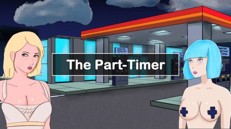 The Part Timer v0.9.0.5 by BadSquirrelThings