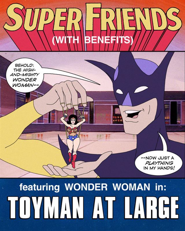 Super Friends with Benefits: Toyman at Large (ongoing)