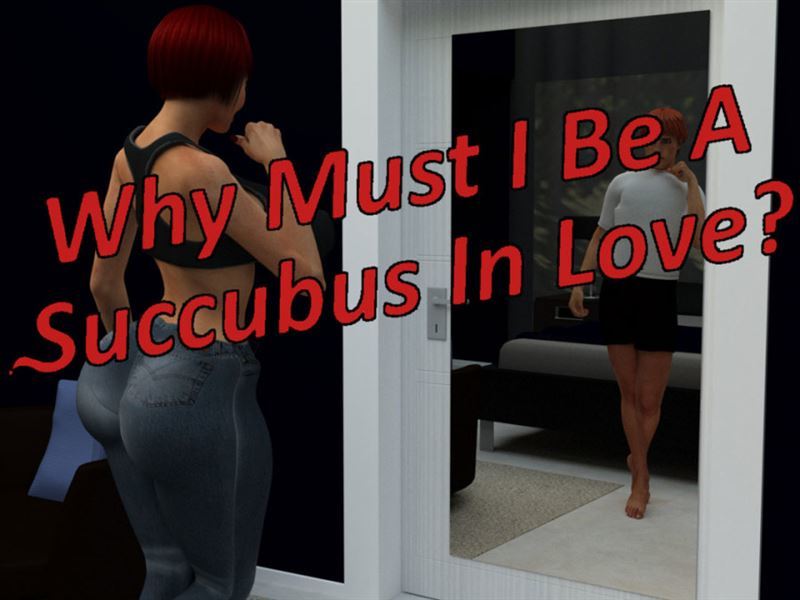 Adiabatic Combustion - Why Must I Be a Succubus in Love?