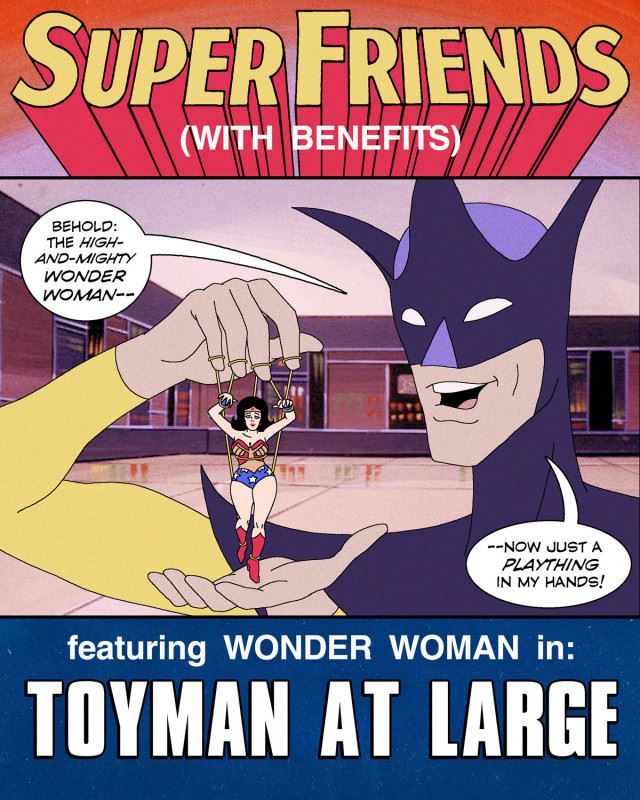Super Friends with Benefits – Toyman at Large (ongoing)