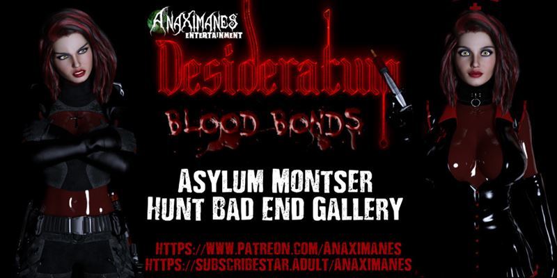 The Anax – Desideratum- Blood Bonds Asylum Bad Ends
