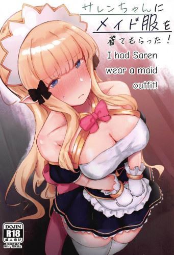 Saren-chan ni Maid Fuku o Kite Moratta! I Had Saren Wear A Maid Outfit!