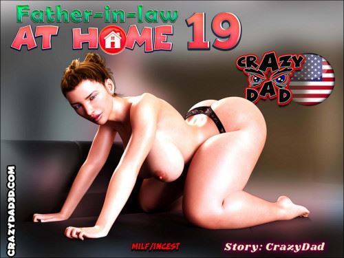 CrazyDad3D - Father-in-Law at Home Part 19