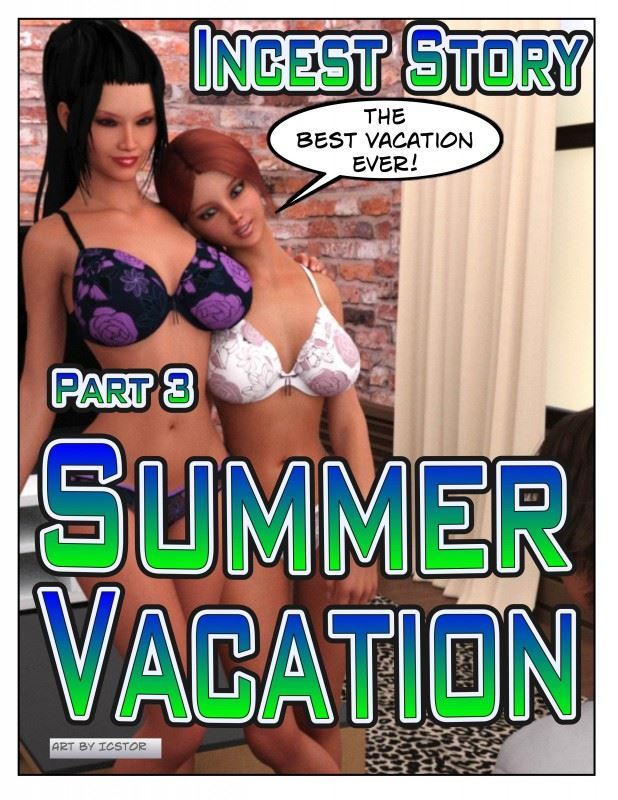 Best 3d Incest Porn - Chapter 3 Summer Vacation by Icstor | XXXComics.Org