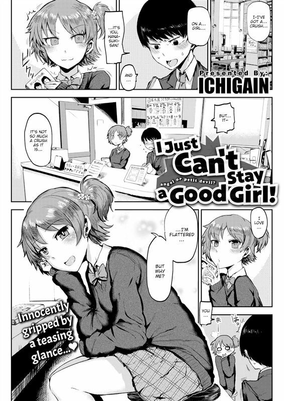 ICHIGAIN – I Just Can’t Stay a Good Girl