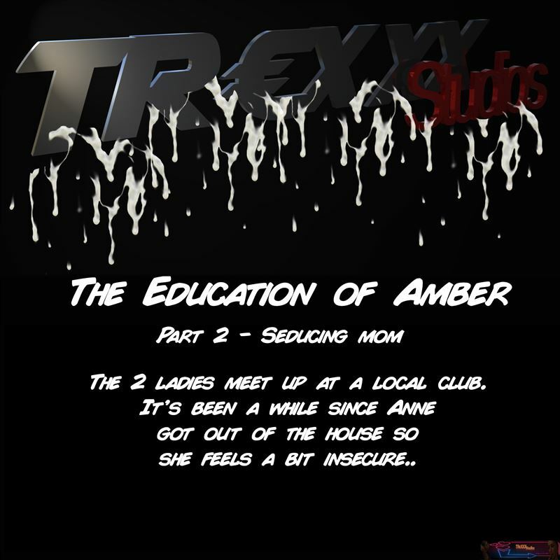 Trex_78 – The education of Amber – Part 1- 2 – Seducing mom