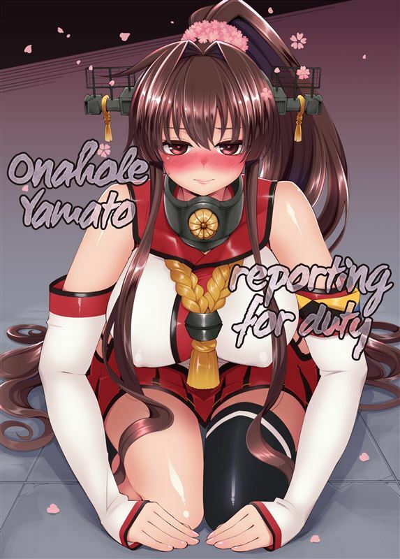 Hanauna - Onahole Yamato Reporting for Duty