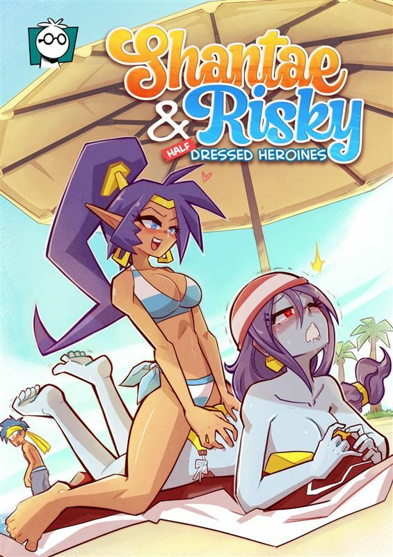 Mr.E – Shantae & Risky – Half Dressed Heroines