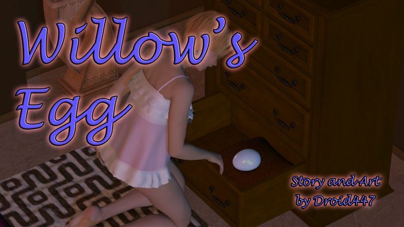 Droid447 – Willow’s Egg