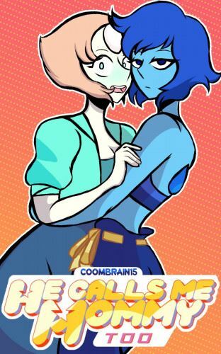 Coombrain15 - Steven Universe - He Calls me Mommy Too