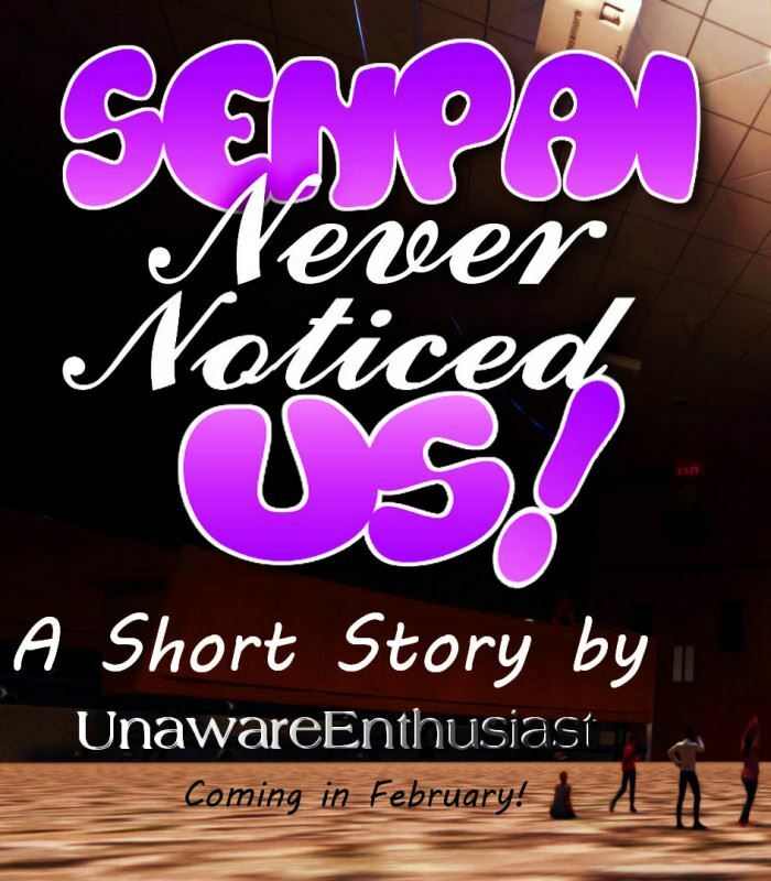 UnawareEnthusiast - Senpai Never Noticed Us 1