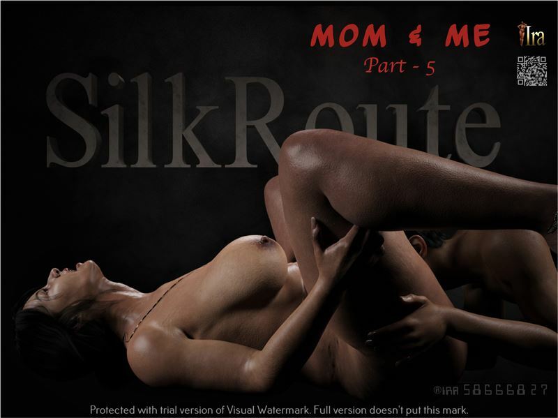 Ira Ram – Silk Route – Mom & Me – Part 5