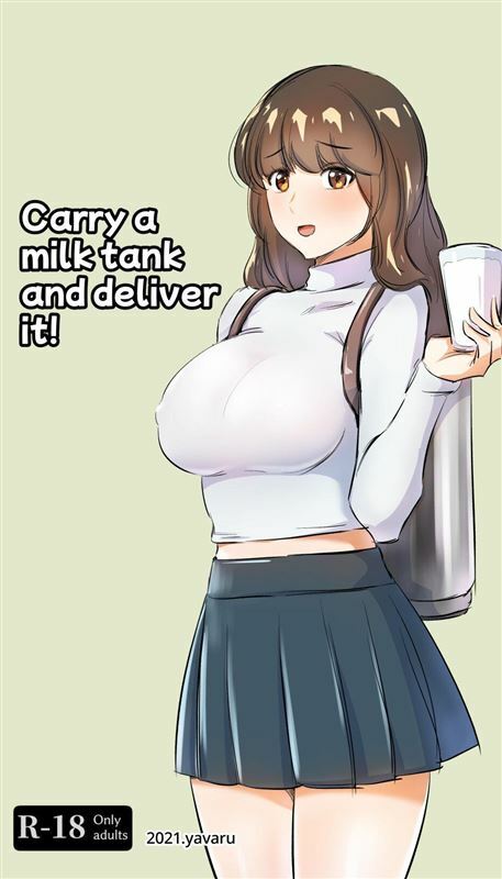 Carry a milk tank and deliver it