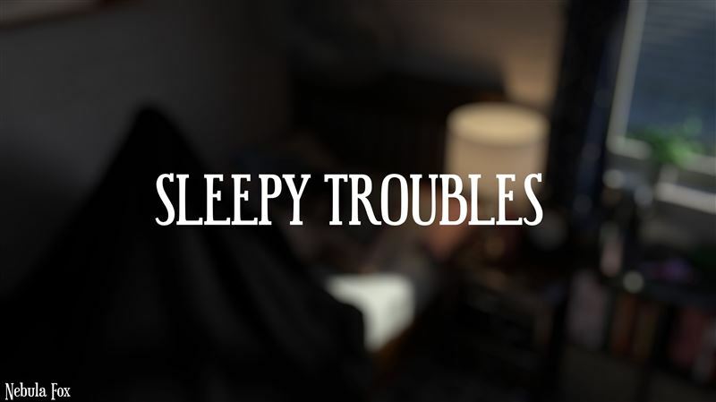 NebulaFox - Sleepy Troubles
