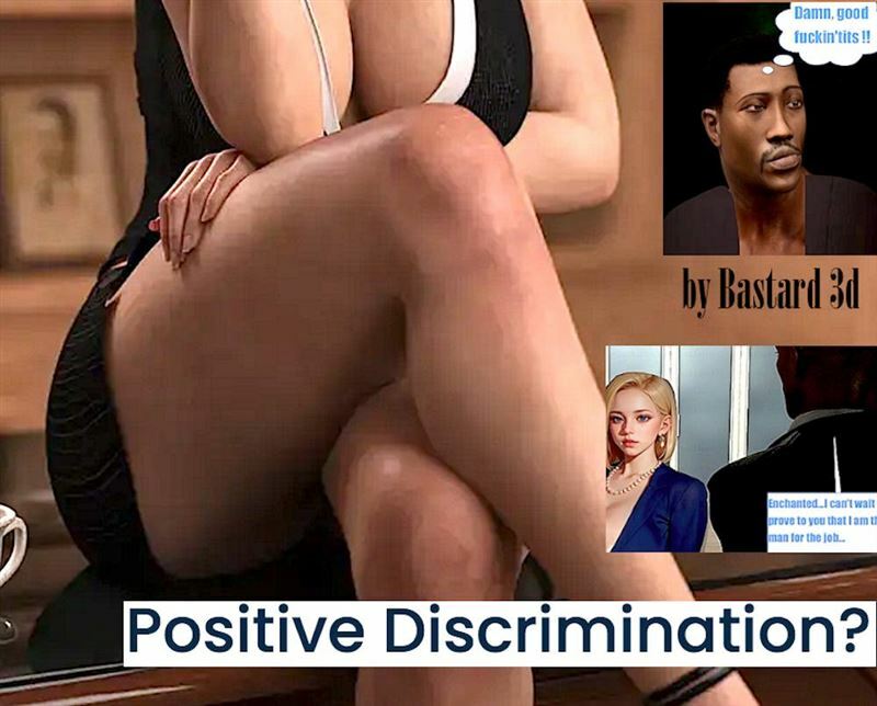 Bastard3D – Positive discrimination