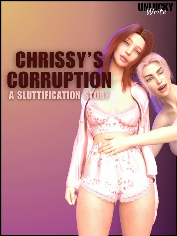 UnluckyWrite – Chrissy’s Corruption